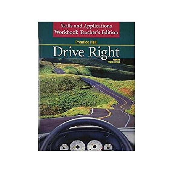 Pre-Owned Drive Right 10th Edition Revised Skills and Applications Workbook Student Edition 2003c (Paperback) 0130683280 9780130683281