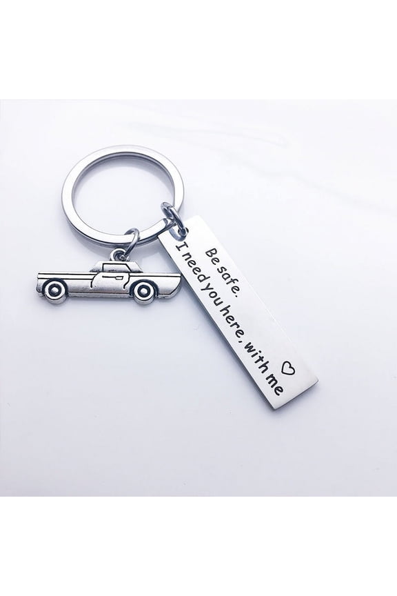 Drive Safe I Need You Here Keychain - Stainless Steel Key Ring, Unisex Car Accessory, Thoughtful Gift
