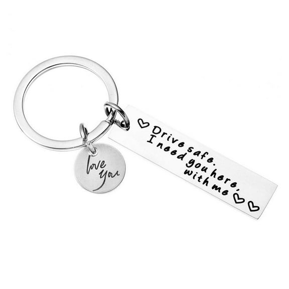 Drive Safe Keychain Men Women Boyfriend Husband Key Chain Birthday Chritsma D4O3