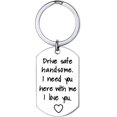 thumbnail image 1 of Drive Safe Keychain for Boyfriend Husband,Drive Safe Handsome I Need You Here With Me Keyring Birthday Gifts for Him Her, 1 of 5