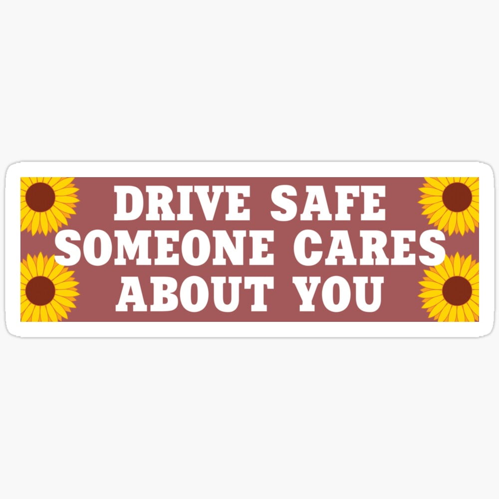 DOPASTICKER Drive Safe Someone Cares About You Cute Sunflower Car ...