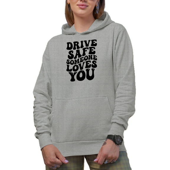 Drive Safe, Someone Loves You, Driving or Driver Themed Quote, Groovy Retro Wavy Text Merch Gift, Heather Grey Hooded Sweatshirt or Hoodie, Large