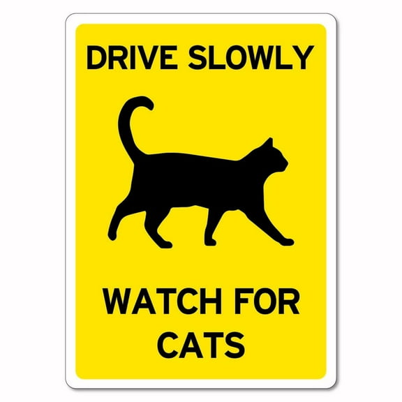 Drive Slowly Watch For Cats Sign Animal Signs Cat Signs Metal Tin Sign Caution Danger Safety Security Warning Notice Signs Size: 8 x 12 inch