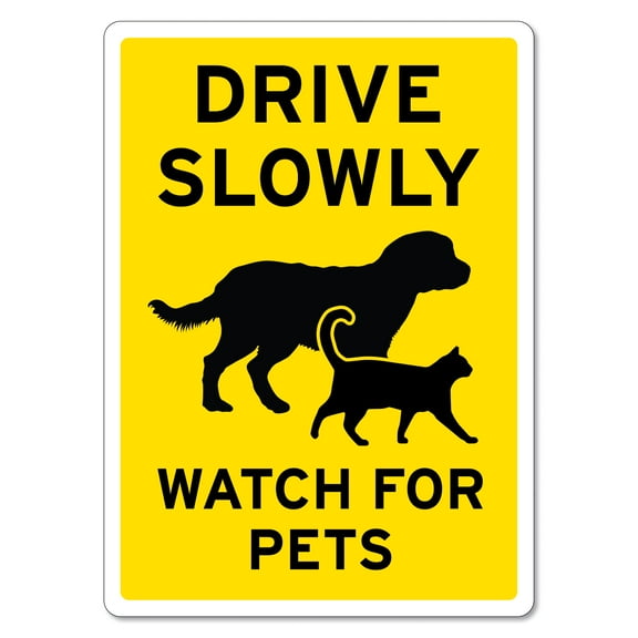 Drive Slowly – Watch For Pets Sign Animal Signs Metal Tin Sign Caution Danger Safety Security Warning Notice Signs Size: 12 x 16 inch