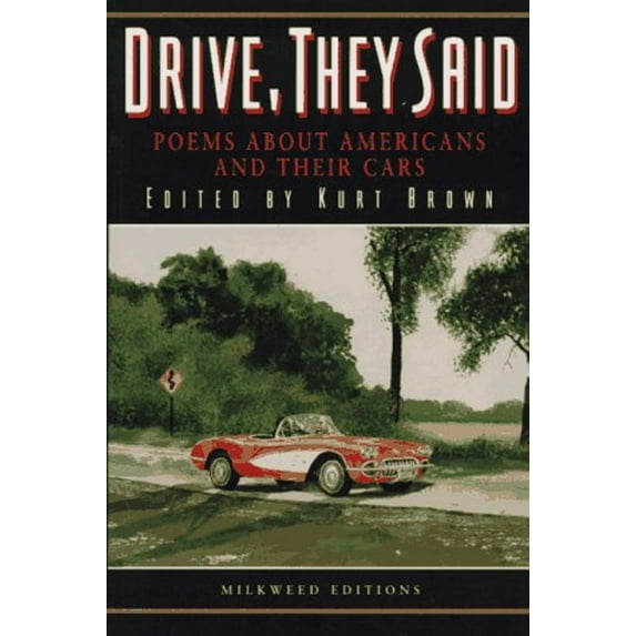 Pre-Owned Drive, They Said: Poems about Americans and Their Cars (Paperback) 0915943905 9780915943906