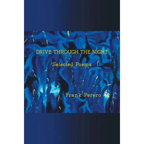 Drive Through The Night: Selected Poems, (Paperback)