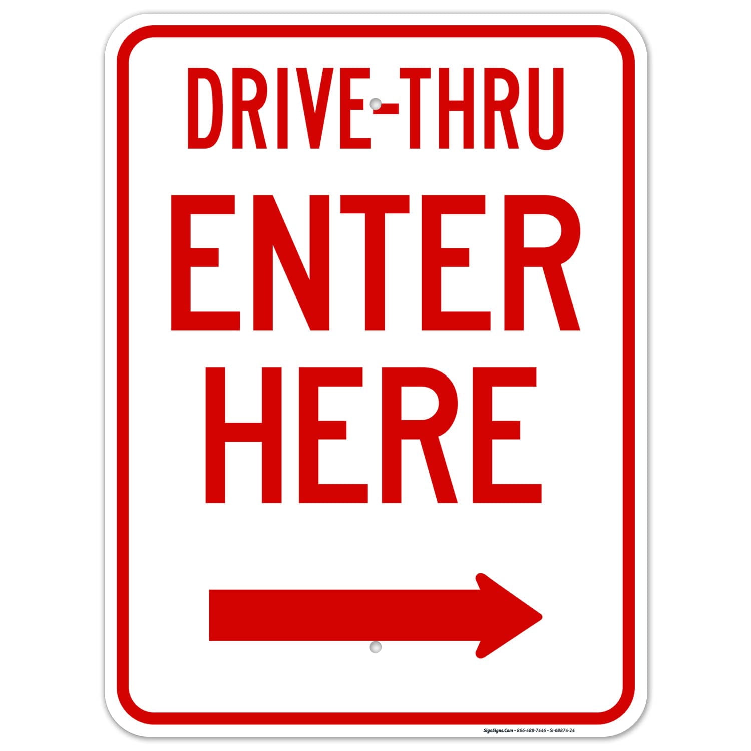 Drive Thru Enter Here with Right Arrow Sign, 18x24 Inches, Rust Free ...