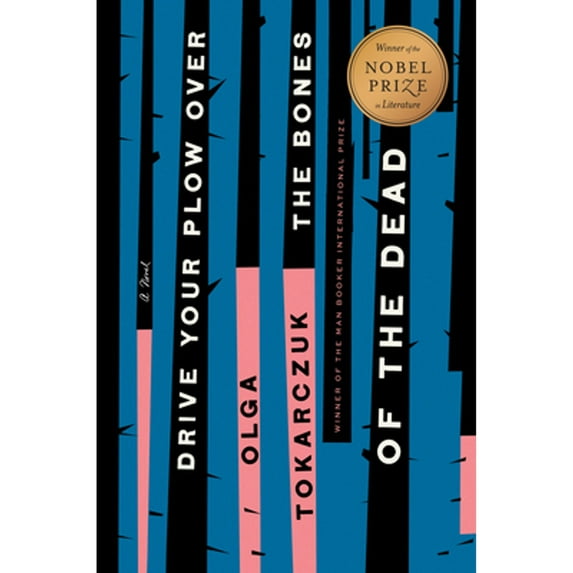 Pre-Owned Drive Your Plow Over the Bones of the Dead: A Novel, 9780525541332, 0525541330, Hardcover, First Edition edition
