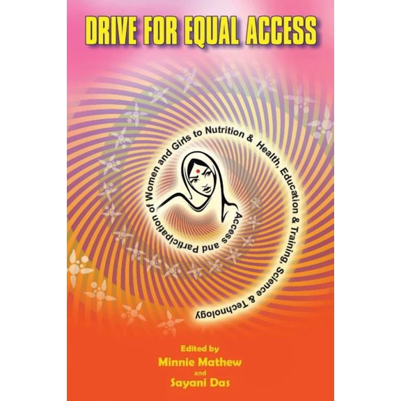 Drive for Equal Access: Access and Participation of Women and Girls to Nutrition & Health, Education & Training, Science, (Paperback)