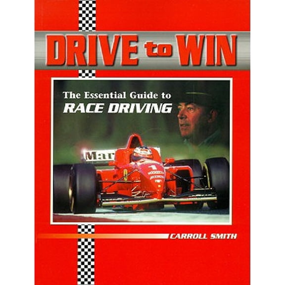 Pre-Owned Drive to Win: Essential Guide to Race Driving (Paperback) 0965160009 9780965160001