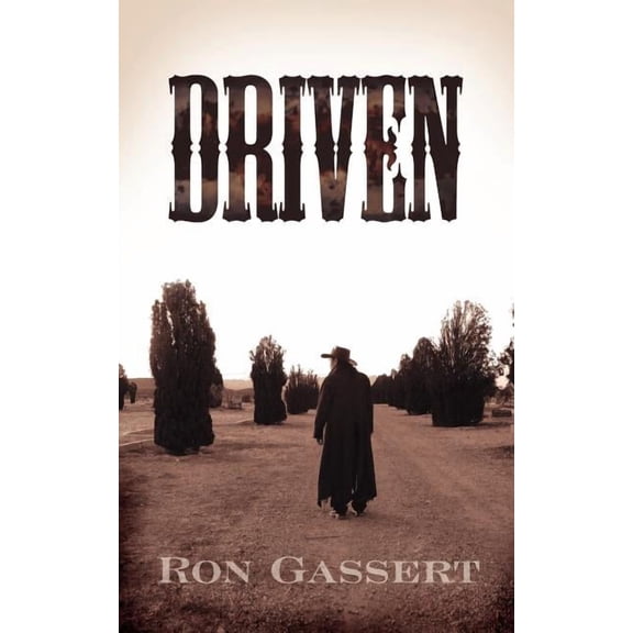 Driven (Paperback) by Ron Gassert