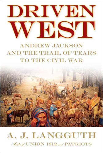 Pre-Owned Driven West: Andrew Jackson the Trail of Tears to The Civil ...