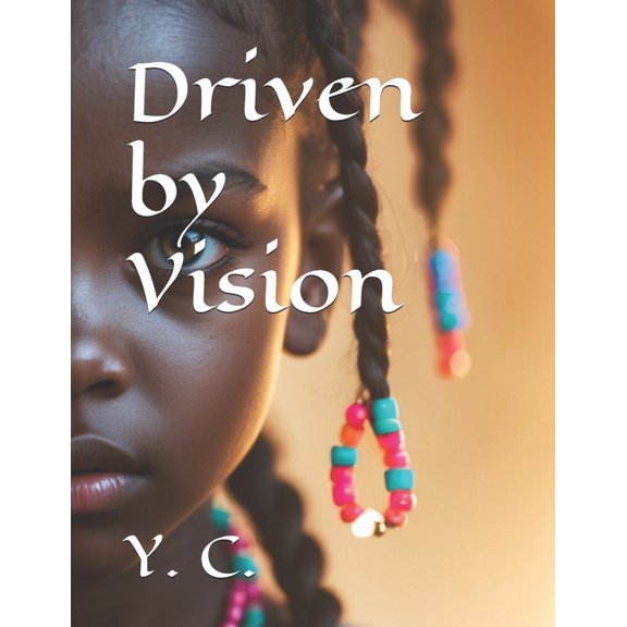 Driven by Vision, (Paperback)