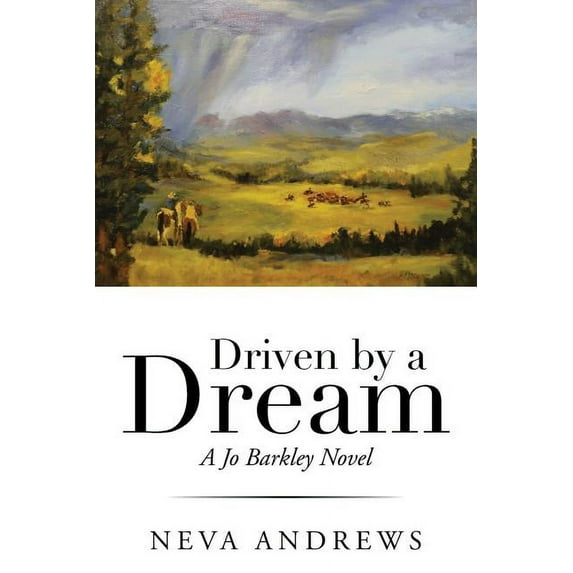 Driven by a Dream: A Jo Barkley Novel (Paperback) by Neva Andrews
