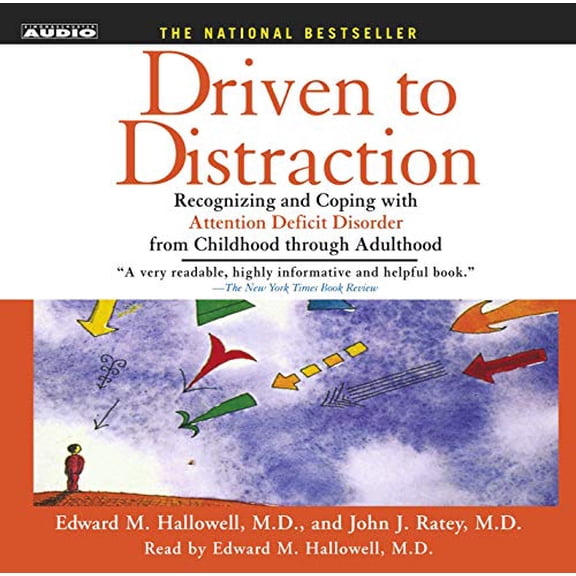 Pre-Owned Driven to Distraction: Recognizing and Coping with Attention Deficit Disorder from Childhood Through Adulthood Paperback