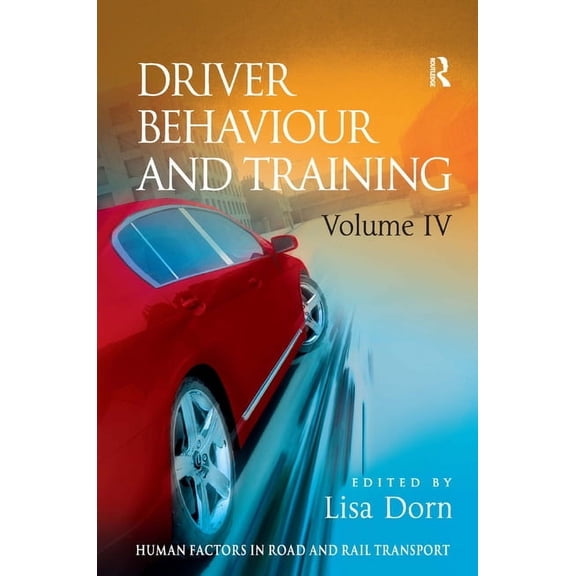 Driver Behaviour and Training: Volume 4, (Hardcover)