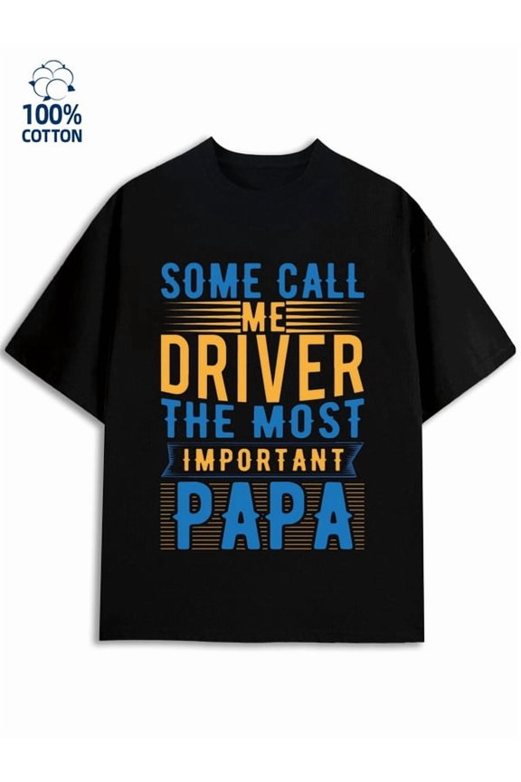 Driver Dad Tee for men dad 180G 100% Cotton black son graduation Retro Unisex Shirt Graphic Tee tshirts Unique Design Unisex Shirt Graphic tshirts
