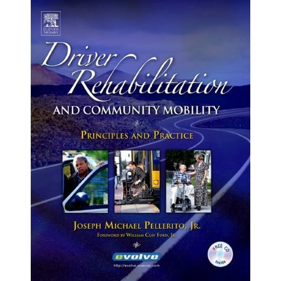 Pre-Owned Driver Rehabilitation and Community Mobility: Principles and Practice - Joseph Pellerito