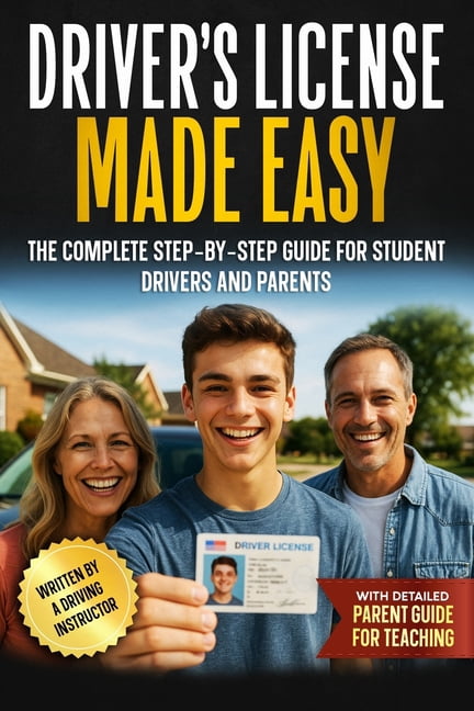 Driver's License Made Easy: A Complete Step-by-Step Guide for Student ...