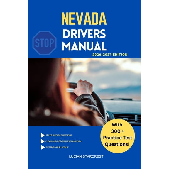 Drivers Guide Nevada Drivers Manual: Comprehensive Guide to Passing the Nevada Drivers Test and Safe Driving, Book 17, (Paperback)