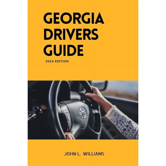 Drivers Manual: Georgia Drivers Guide: A study manual on Getting your Drivers License and passing your DMV Exam (Paperback)