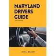 thumbnail image 1 of Drivers Manual: Maryland Drivers Guide: A study manual on Getting your Drivers License 2024-2025 (Paperback), 1 of 1