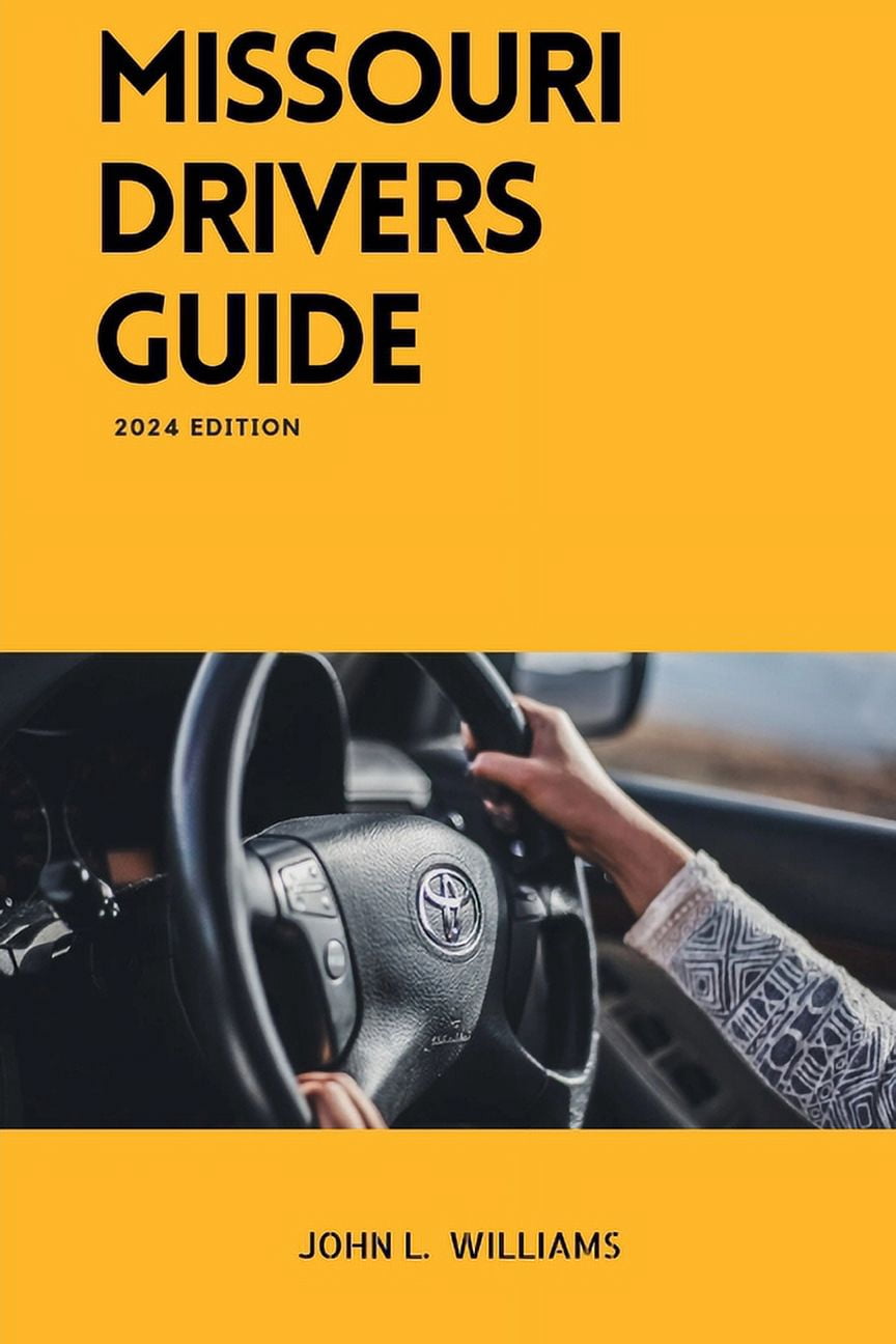 Driverd Guide Drivers Manual: Missouri Drivers Guide: A Comprehensive Study Manual to ...