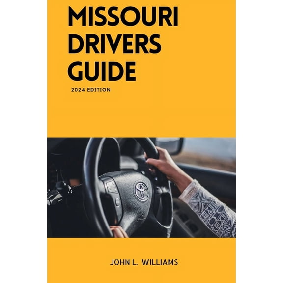 Drivers Manual: Missouri Drivers Guide: A Comprehensive Study Manual to Safe and Responsible Driving (Paperback)