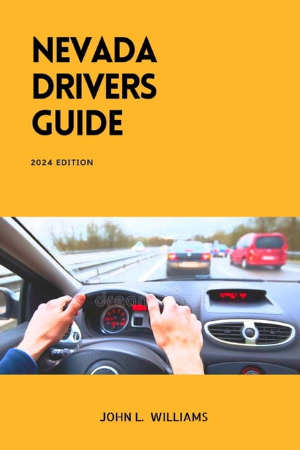 Driverd Guide Drivers Manual: Nevada Drivers Guide: A Comprehensive Study Manual for ...