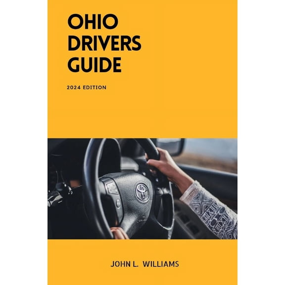 Drivers Manual: Ohio Drivers Guide: A Study Manual for Safety and Responsible Driving in Ohio (Paperback)
