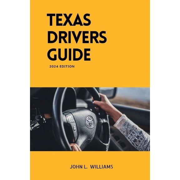 Drivers Manual: Texas Drivers Guide: A Study Manual on Getting Your Drivers License (Paperback)