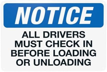 All Drivers Must Check In Before Loading Or Unloading Warning,Truck ...