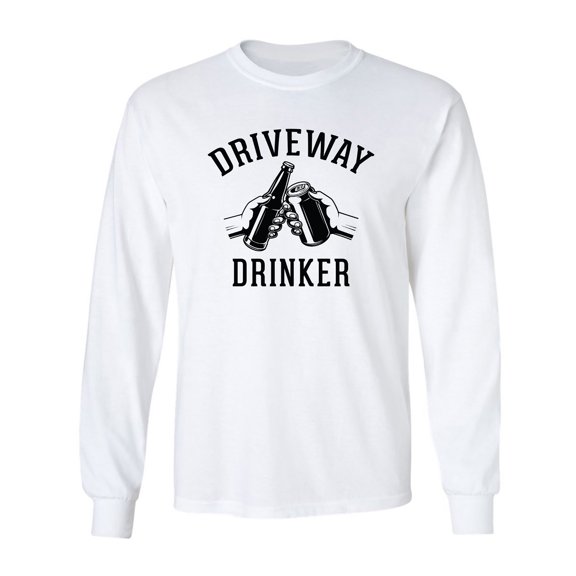 Driveway Drinker - Cheers! Adult Long Sleeve T-shirt