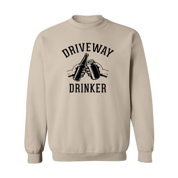 Driveway Drinker - Cheers! Crewneck Sweatshirt