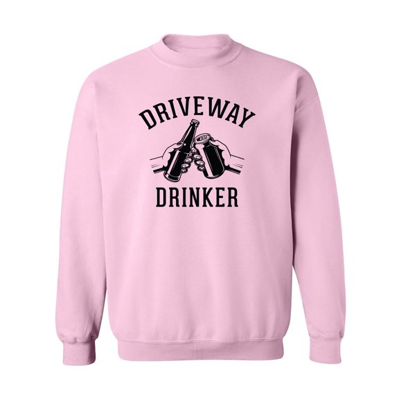 Driveway Drinker - Cheers! Crewneck Sweatshirt