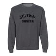 thumbnail image 1 of Driveway Drinker Crewneck Sweatshirt, 1 of 3