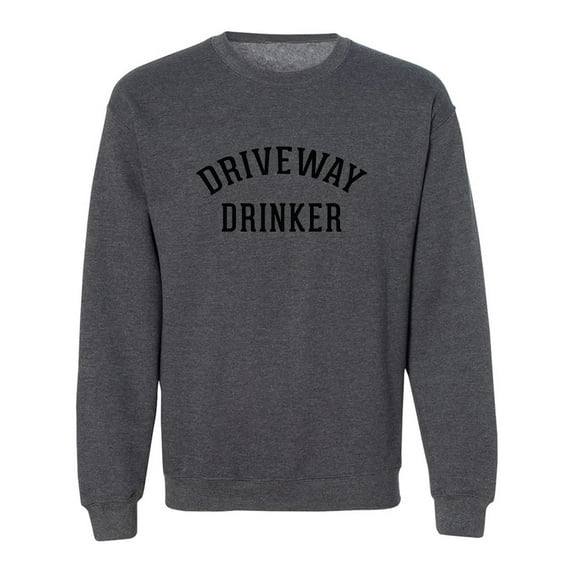 Driveway Drinker Crewneck Sweatshirt