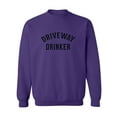 thumbnail image 1 of Driveway Drinker Crewneck Sweatshirt, 1 of 3