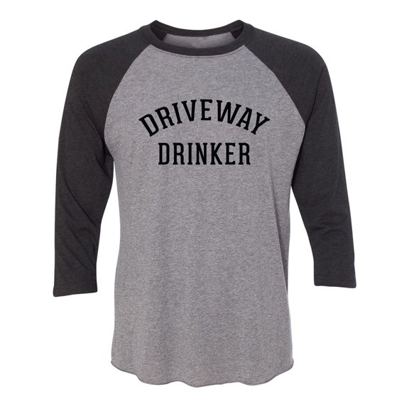 Driveway Drinker Unisex 3/4 Sleeve Baseball Raglan Tee