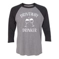 thumbnail image 1 of Driveway Drinker-Wine Unisex 3/4 Sleeve Baseball Raglan Tee, 1 of 2