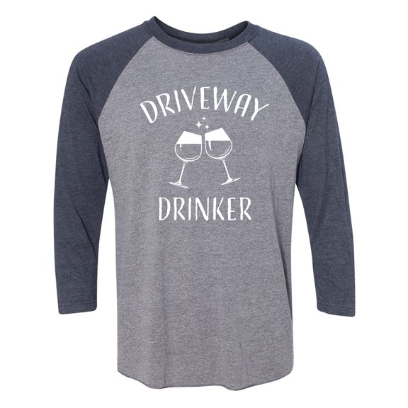 Driveway Drinker-Wine Unisex 3/4 Sleeve Baseball Raglan Tee