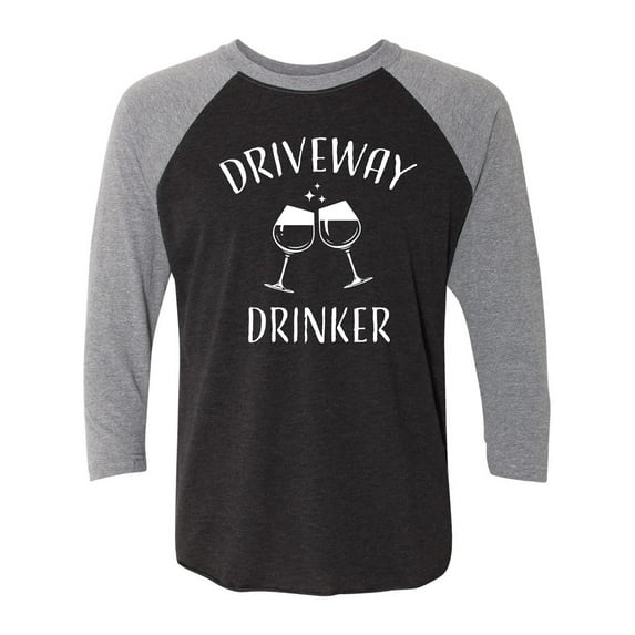 Driveway Drinker-Wine Unisex 3/4 Sleeve Baseball Raglan Tee