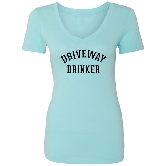 Driveway Drinker Womens V-Neck T-Shirt