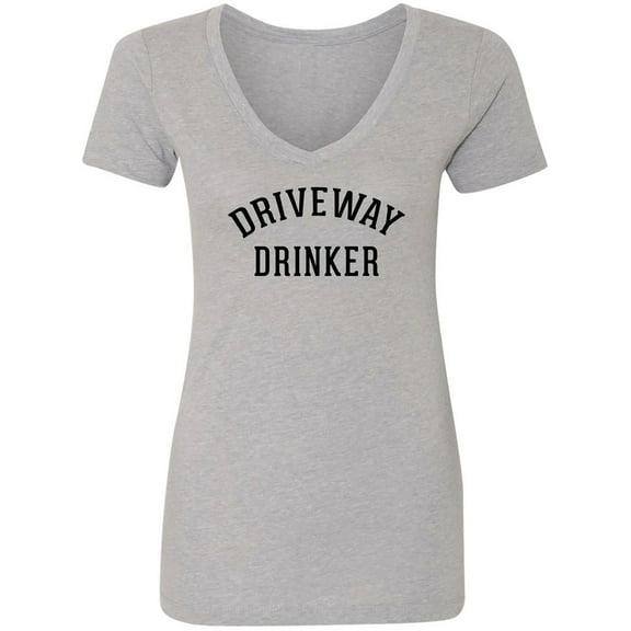 Driveway Drinker Womens V-Neck T-Shirt