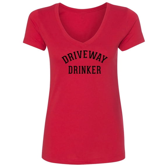 Driveway Drinker Womens V-Neck T-Shirt