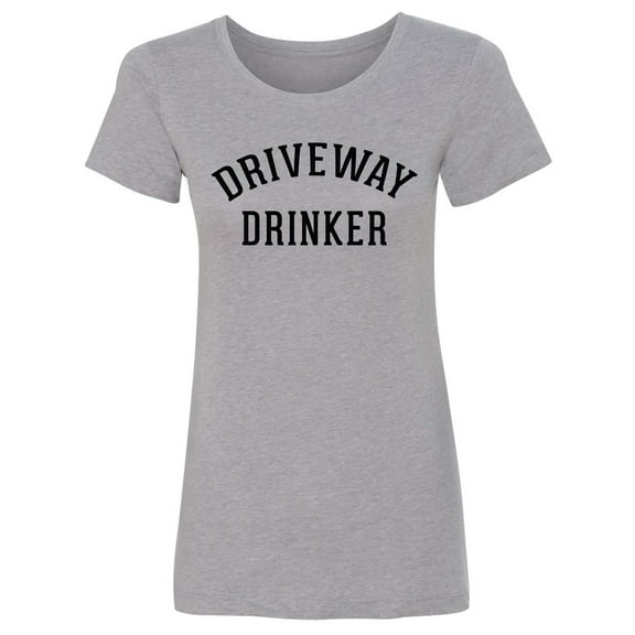 Driveway Drinker Womens crewneck tee