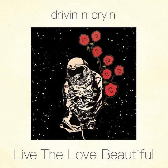Drivin N Cryin - Live The Love Beautiful - Rock - CD