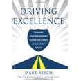thumbnail image 1 of Pre-Owned Driving Excellence: Transform Your Organization's Culture – And Achieve Revolutionary Results (Hardcover) 1401323979 9781401323974, 1 of 1