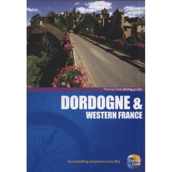 Pre-Owned Thomas Cook: Dordogne & Western France (Paperback) 1848483570 9781848483576