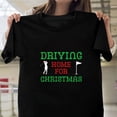 thumbnail image 1 of Driving Home For Christmas Racing Car Christmas Motor Race Unisex T-Shirt, up to size 5XL, 1 of 2
